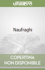 Naufraghi libro