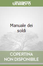 Manuale dei soldi libro