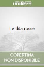 Le dita rosse