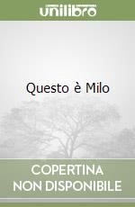 Questo è Milo libro