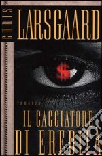 Il cacciatore di eredità libro