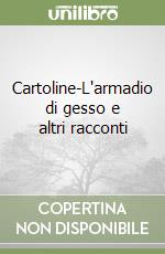 Cartoline-L'armadio di gesso e altri racconti