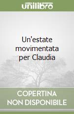 Un'estate movimentata per Claudia libro