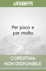 Per poco e per molto libro