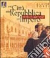 Una città una Repubblica un impero. Venezia (697-1797) libro