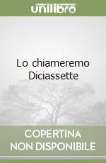 Lo chiameremo Diciassette libro