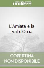 L'Amiata e la val d'Orcia libro