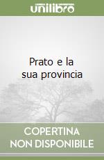 Prato e la sua provincia libro