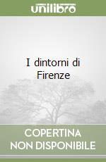 I dintorni di Firenze libro