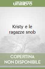 Kristy e le ragazze snob libro