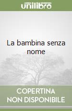 La bambina senza nome