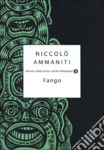 Fango, Niccolò Ammaniti, Mondadori