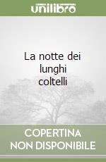 La notte dei lunghi coltelli libro