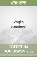 Voglio scendere! libro