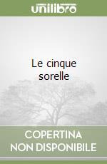 Le cinque sorelle libro