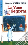 La voce segreta libro