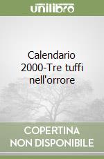 Calendario 2000-Tre tuffi nell'orrore