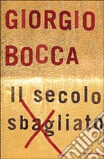 Il secolo sbagliato libro