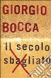 Il secolo sbagliato libro