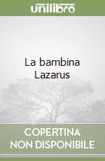 La bambina Lazarus libro usato