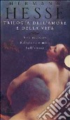 Trilogia dell'amore e della vita libro