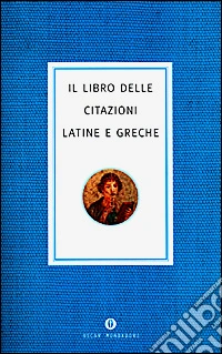 Il libro delle citazioni latine e greche libro