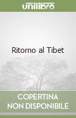 Ritorno al Tibet libro