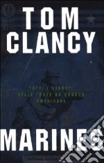 Marines. Tutti i segreti delle forze da sbarco americane libro