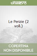 Le Perizie (2 voll.) libro