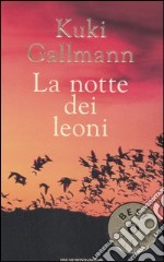 La notte dei leoni libro