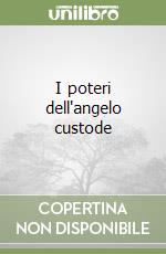 I poteri dell'angelo custode libro