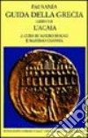 Guida della Grecia. Vol. 7: L'Acaia libro di Pausania