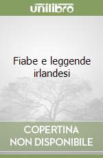 Fiabe e leggende irlandesi libro