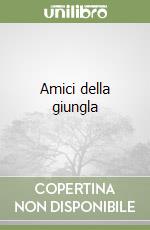 Amici della giungla libro