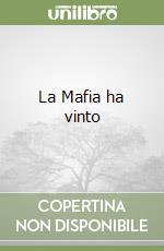 La Mafia ha vinto libro