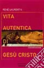 Vita autentica di Gesù Cristo