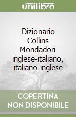 Dizionario Collins Mondadori inglese-italiano, italiano-inglese libro