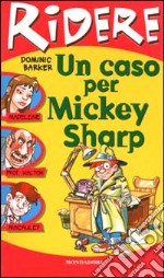 Un caso per Mickey Sharp libro