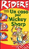 Un caso per Mickey Sharp libro