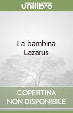 La bambina Lazarus libro