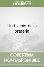 Un fischio nella prateria libro