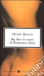 Big Sur e le arance di Hieronymus Bosch libro