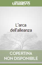 L'arca dell'alleanza libro