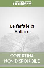 Le farfalle di Voltaire libro