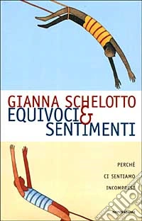 Equivoci & sentimenti. Perchè ci sentiamo incompresi libro