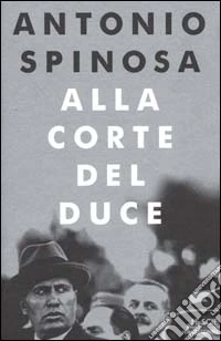 Alla corte del duce