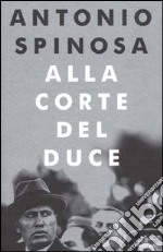 Alla corte del duce libro