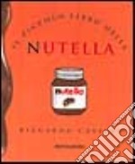 Il piccolo libro della Nutella libro