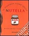 Il piccolo libro della Nutella libro