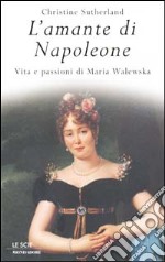 L'Amante di Napoleone libro